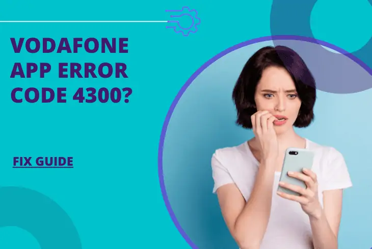 vodafone app error code 4300