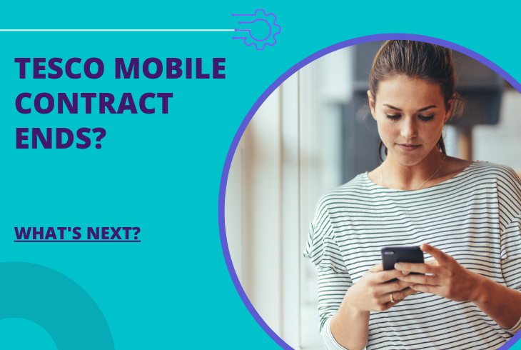 What Happens When My Tesco Mobile Contract Ends? 1 what happens when my tesco mobile contract ends