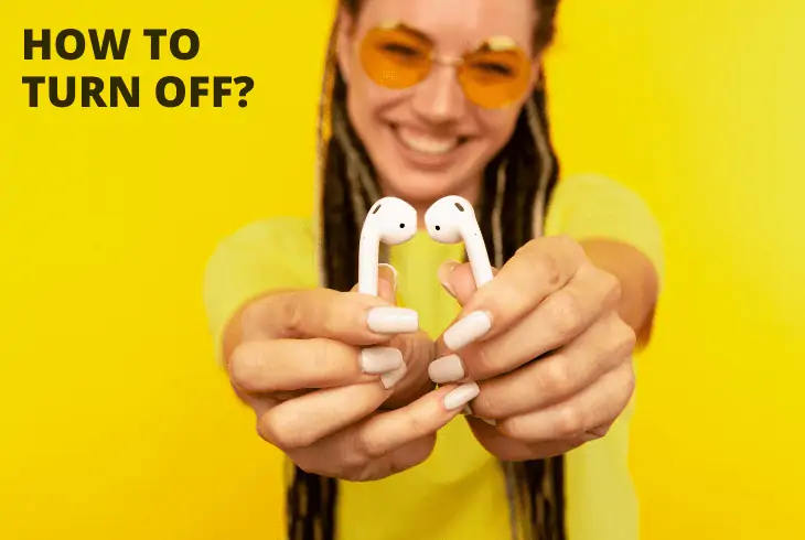 turn off airpods without case