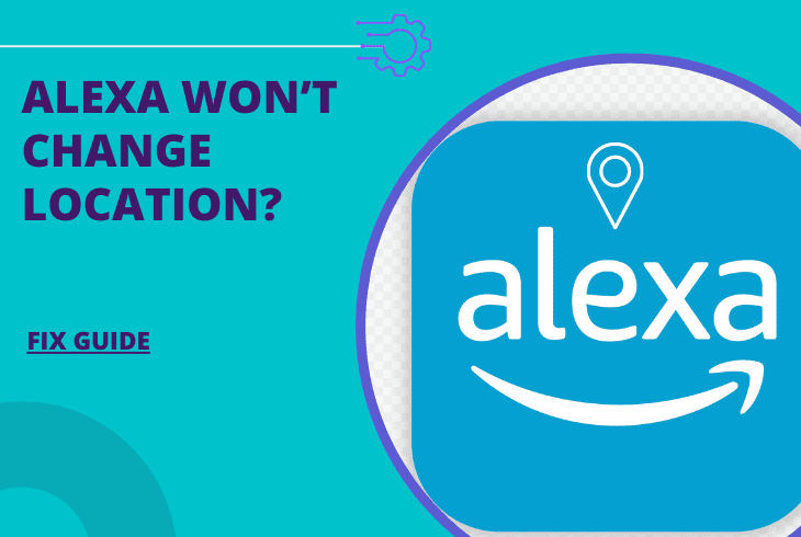 alexa won't change location