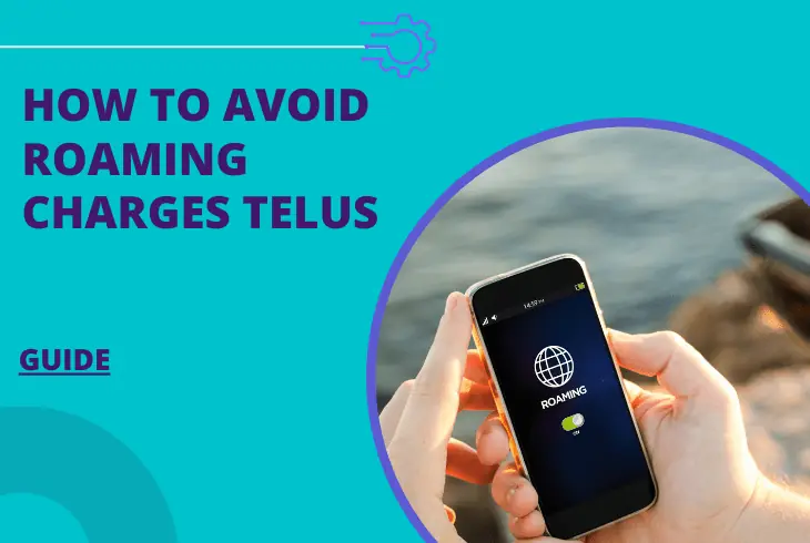 how to avoid roaming charges telus