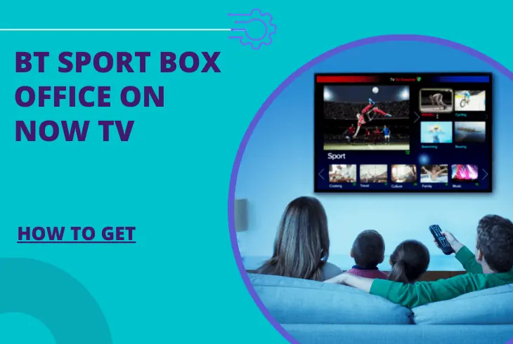 how to get bt sport box office on now tv