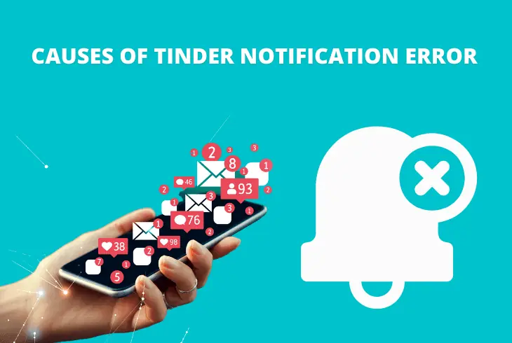 causes of tinder notification error