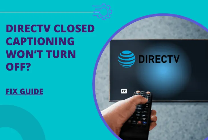 directv closed captioning won't turn off