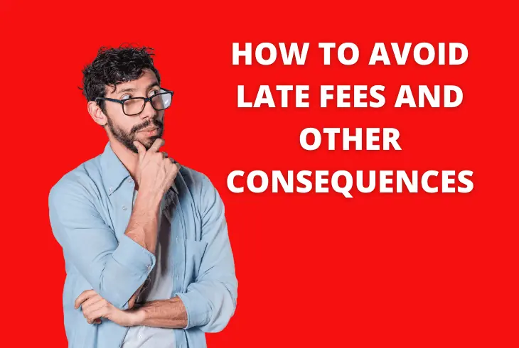 how to avoid late fees and other consequences