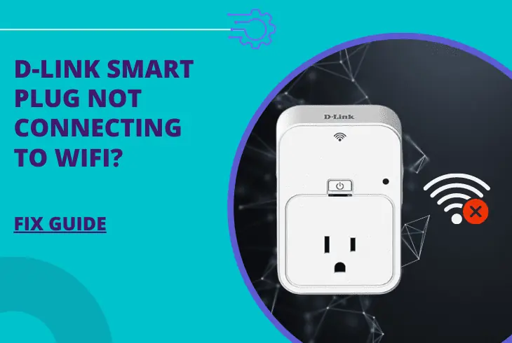d-link smart plug not connecting to wifi