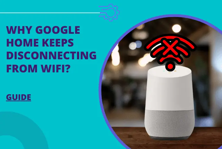 google home keeps disconnecting from wifi