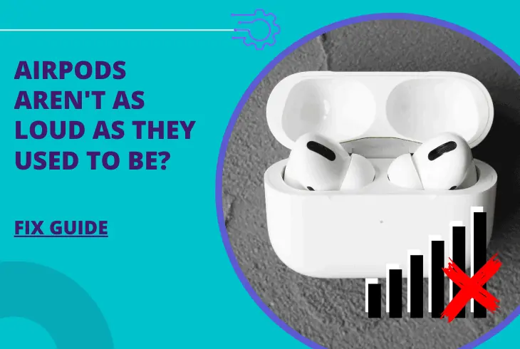 airpods aren't as loud as they used to be
