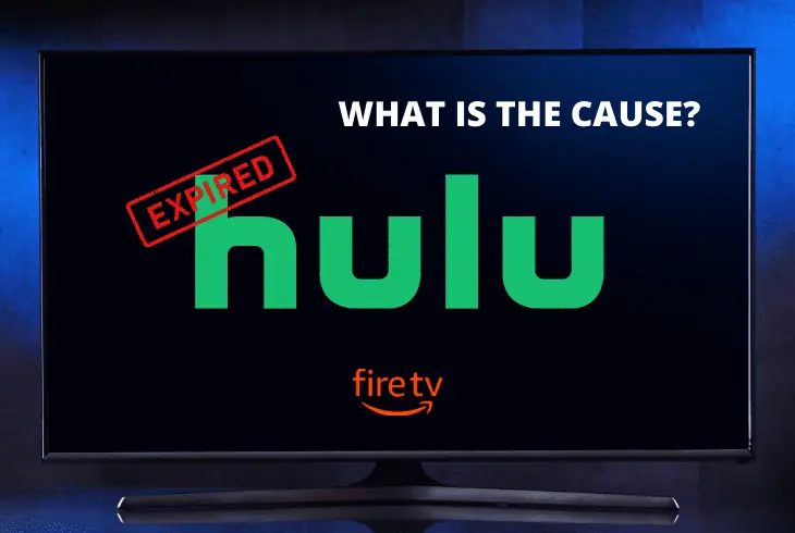 cause of hulu license expiring on firestick 