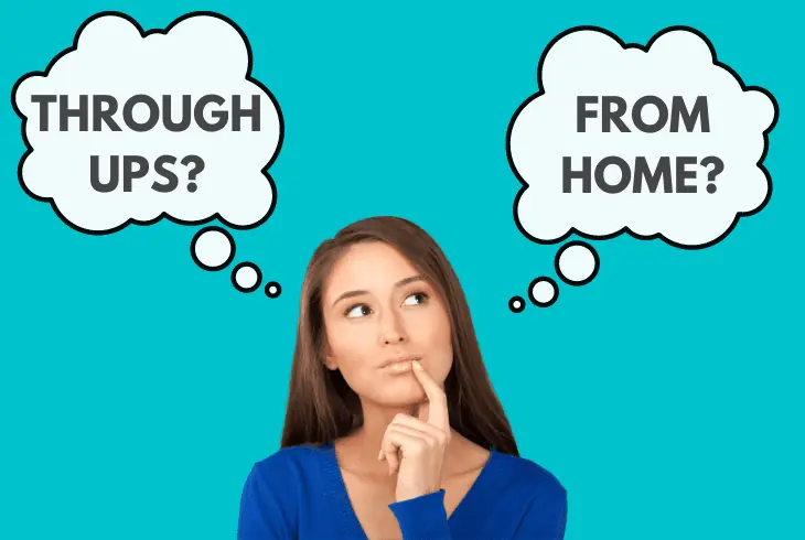 return through ups or from home