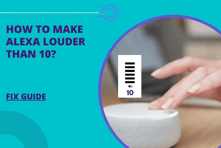 how to make alexa louder than 10
