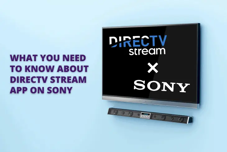 know about directv stream app on sony tv
