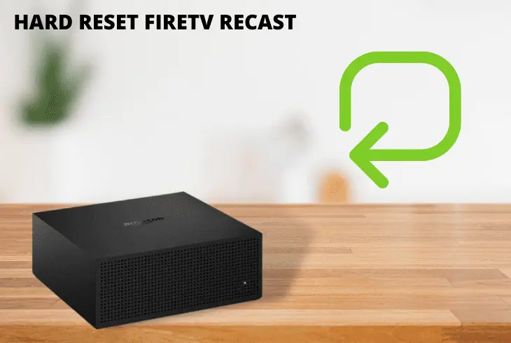 hard reset fire tv recast