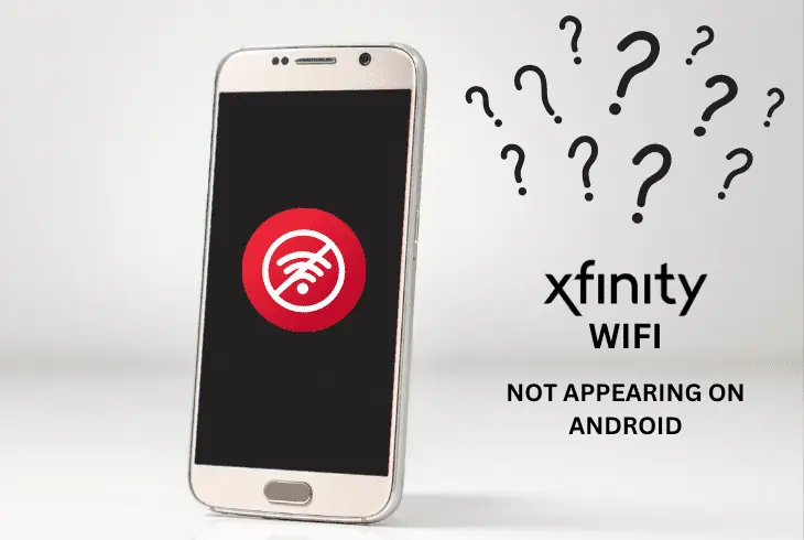 xfinity wifi is not appearing on android