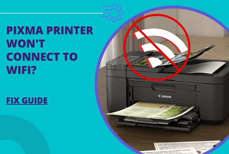 my pixma printer won't connect to wifi