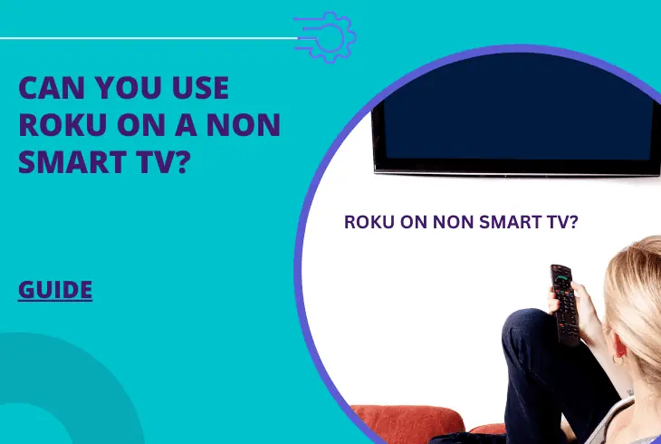 can you use roku on a non smart tv