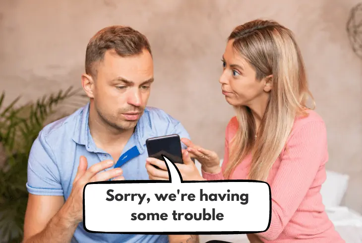 sorry we're having some trouble