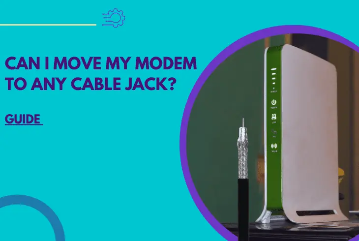 can i move my modem to any cable jack