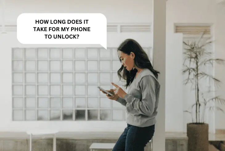 how long does it take to unlock phone