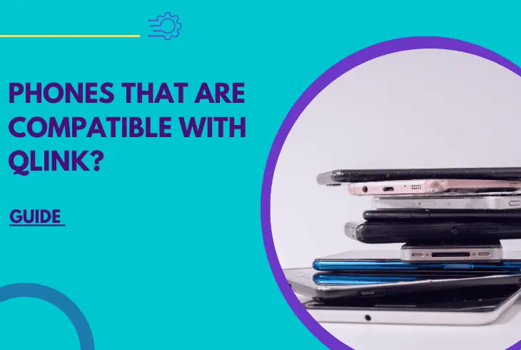 phones that are compatible with qlink