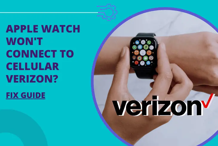 apple watch won't connect to cellular verizon
