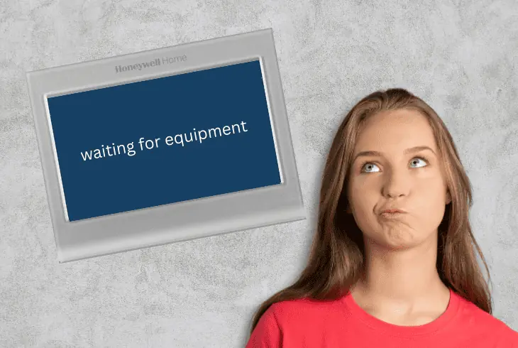 honeywell wifi thermostat says waiting for equipment