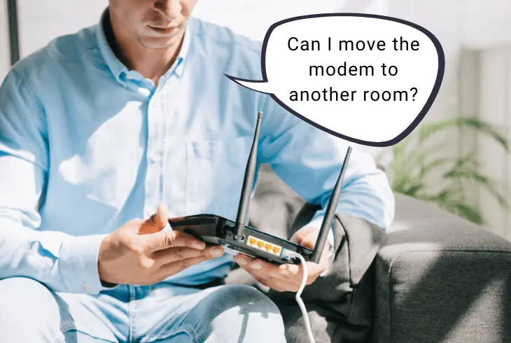 can move the modem to another room