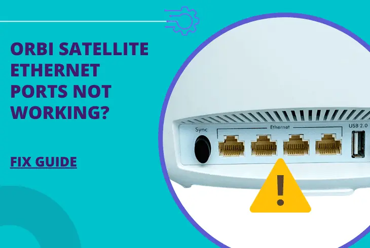 orbi satellite ethernet ports not working