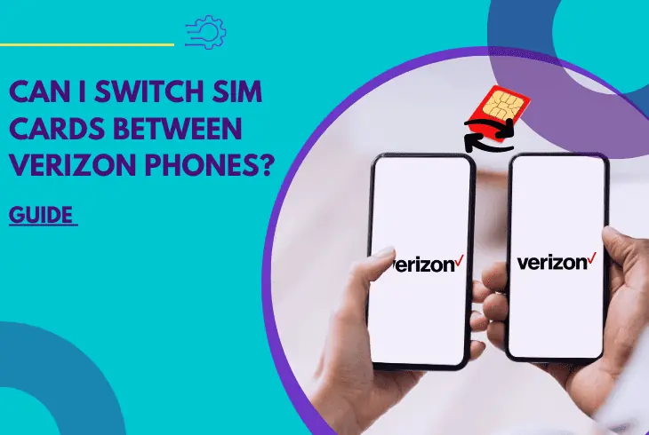 can i switch sim cards between verizon phones