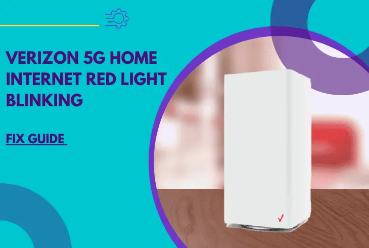 Verizon 5G Home Internet Red Light Blinking