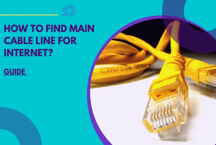how to find main cable line for internet