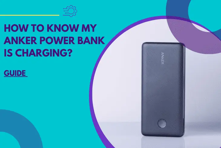 how do i know my anker power bank is charging