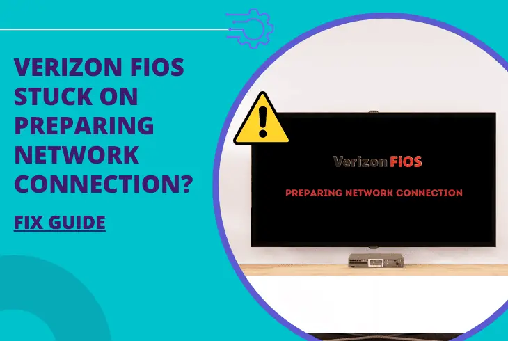 verizon fios stuck on preparing network connection