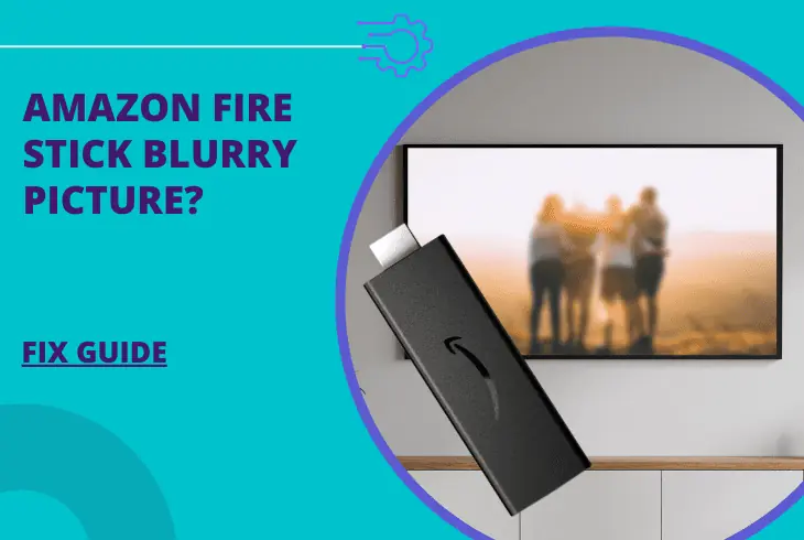 amazon fire stick blurry picture