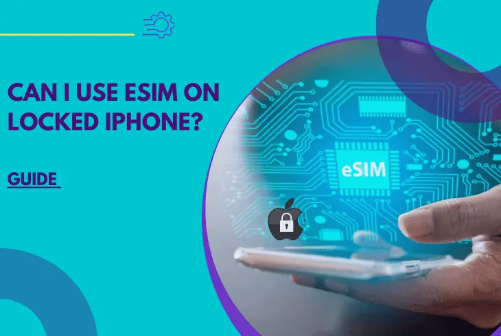can i use esim on locked iphone