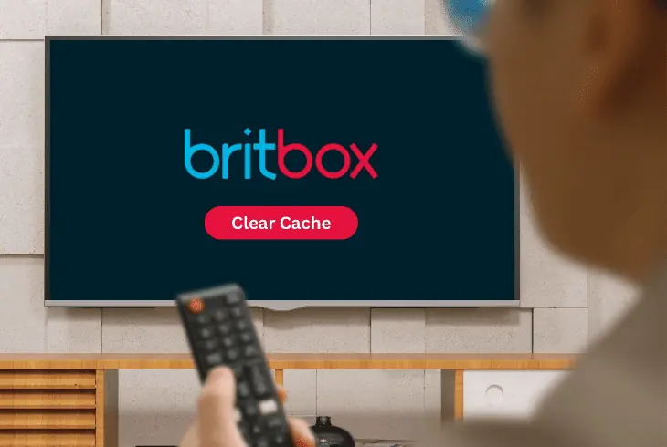 clear the cache of the britbox app