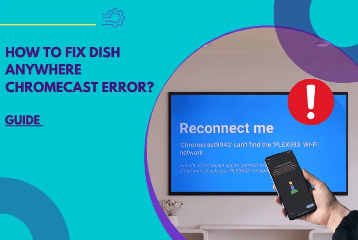 dish anywhere chromecast error