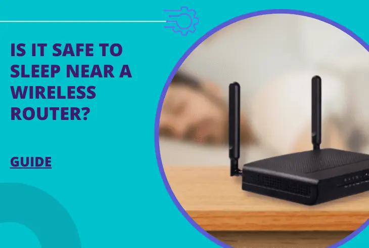 is it safe to sleep near a wireless router