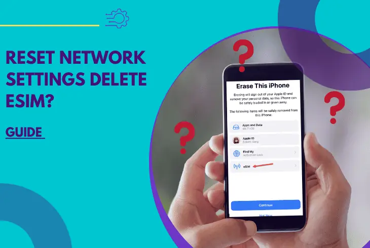 will reset network settings delete esim
