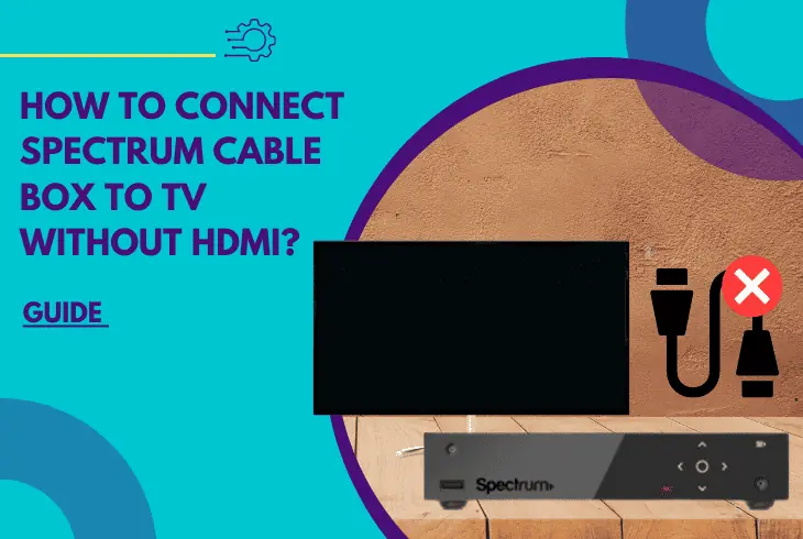 how to connect spectrum cable box to tv without hdmi