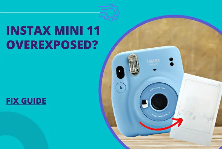 instax mini 11 overexposed