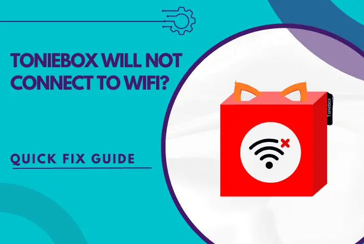 toniebox will not connect to wifi