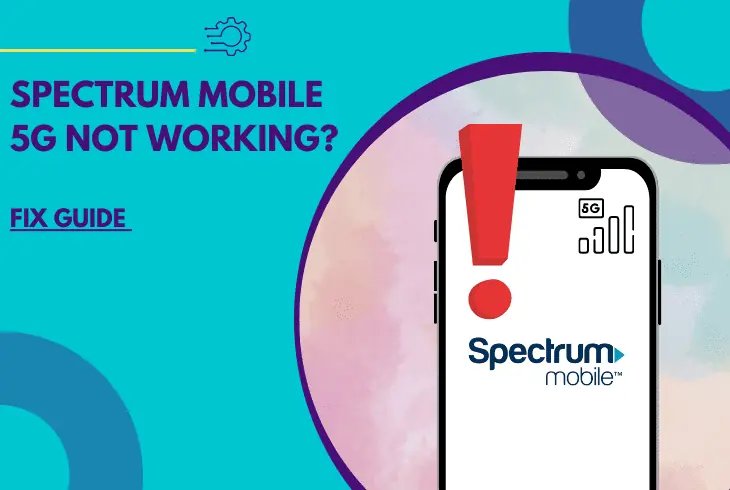 spectrum mobile 5g not working properly