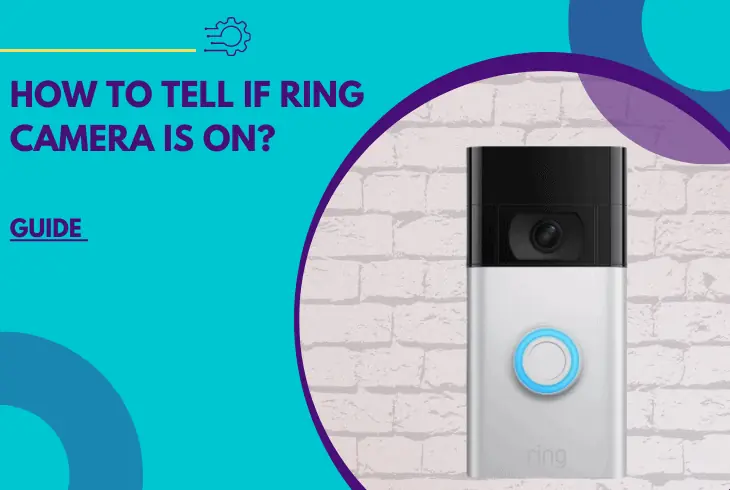 how to tell if ring camera is on