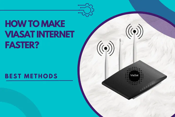how to make viasat internet faster