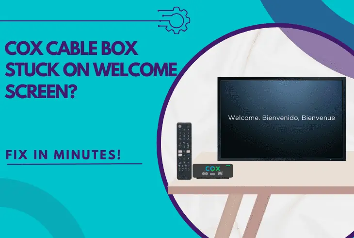 cox cable box stuck on welcome screen