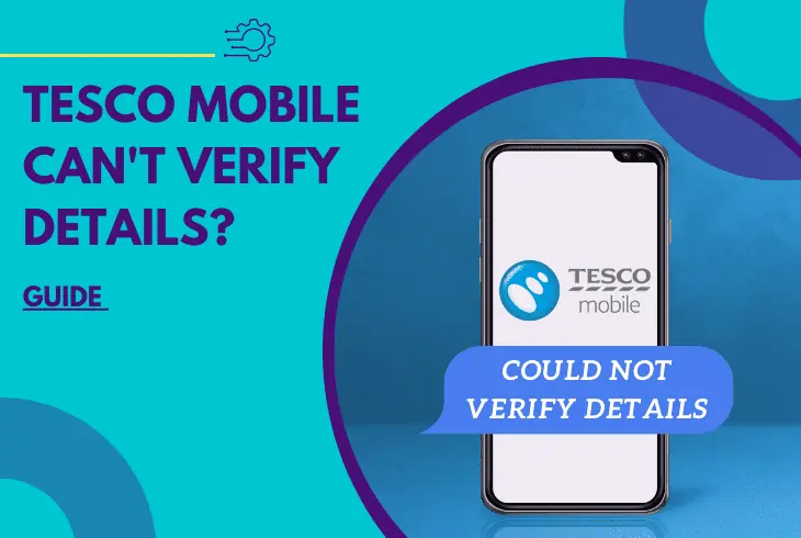 tesco mobile can't verify details