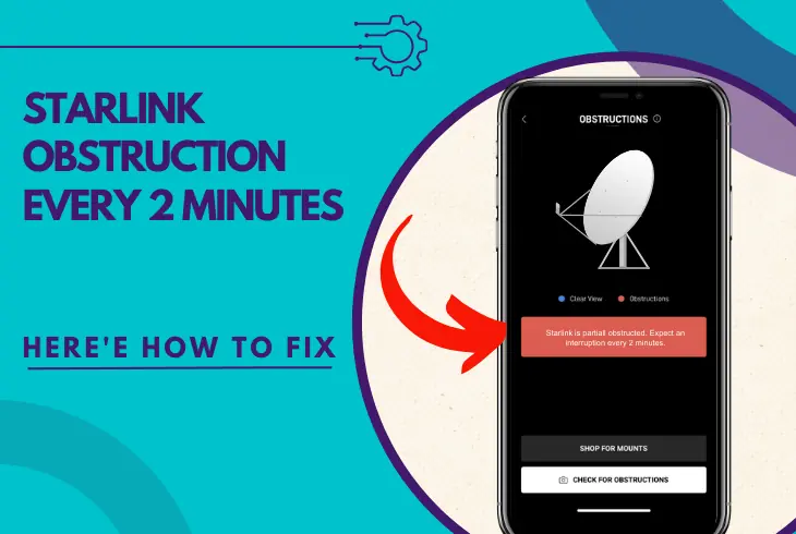 starlink obstruction every 2 minutes