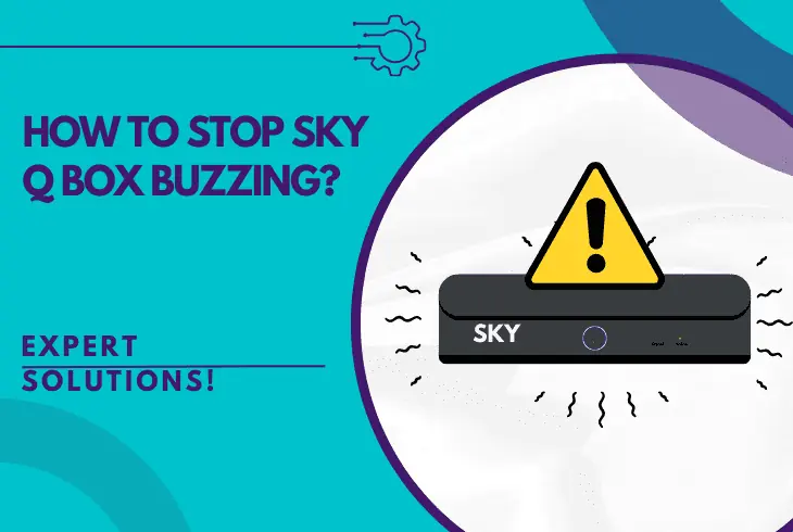 how to stop sky q box buzzing