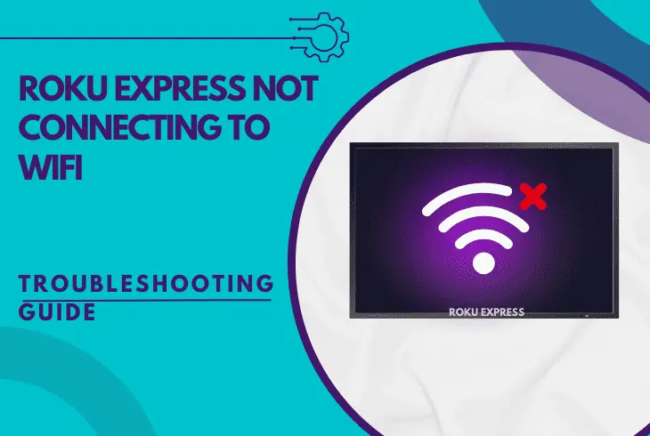 roku express not connecting to wifi